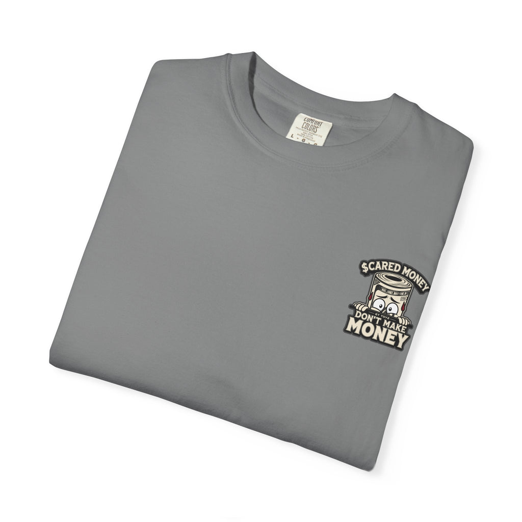 Scared Money Don't Make Money Tee