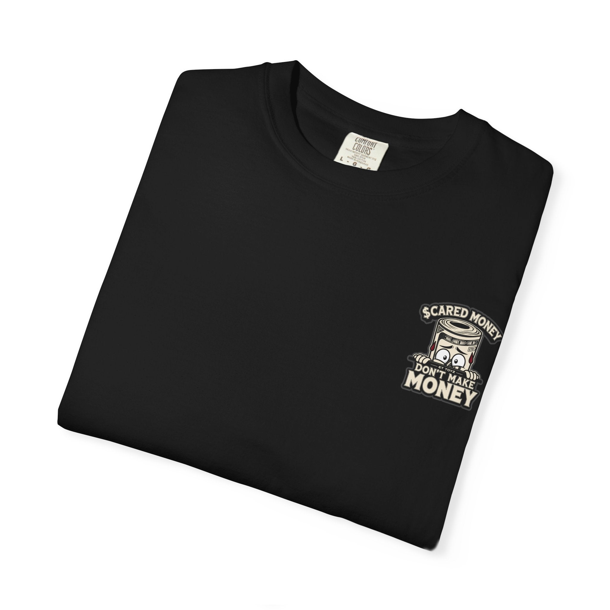Scared Money Don't Make Money Tee